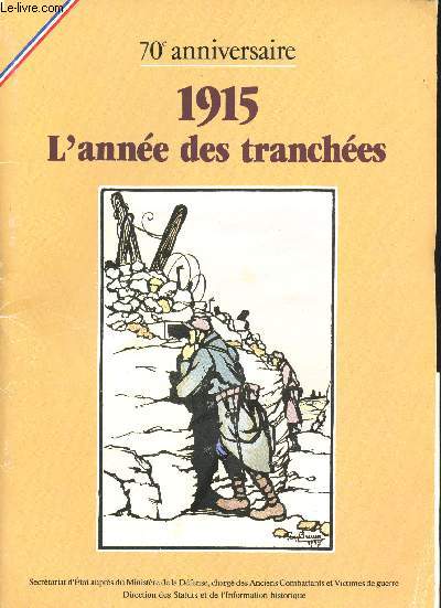 70me Anniversaire. 1915, l'anne des tranches.