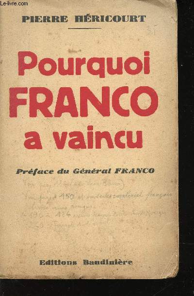 Pourquoi Franco a vaincu? Prface du Gnral Franco.