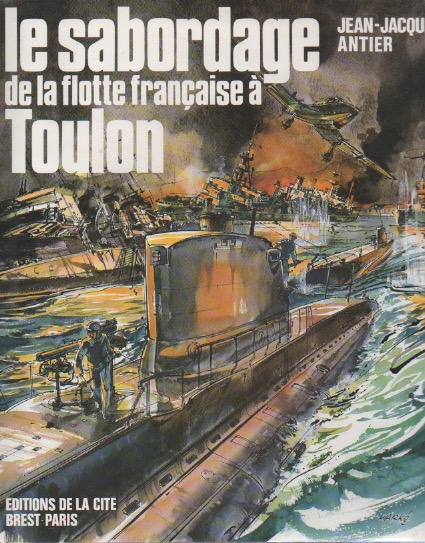 Le Sabordage de la flotte franaise  Toulon.