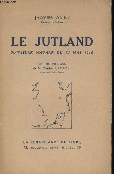 Le Jutland, Bataille navale du 31 Mai 1916.