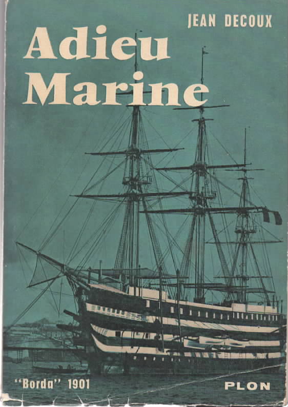 Adieu Marine. Borda, 1901. Gouvernement Gnral de l'Indochine, 1945.