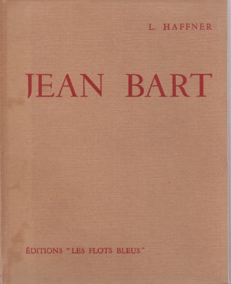 Jean Bart et la marine de son temps.