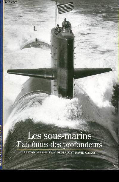 Les sous-marins: Fantmes des profondeurs.