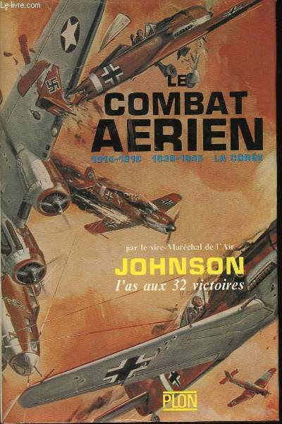 Le Combat arien. 1914-1918, 1939-1945, la Core.
