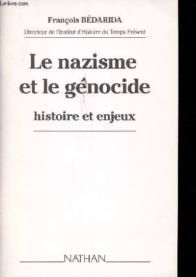 Le nazisme et le gnocide. Histoire et enjeux.