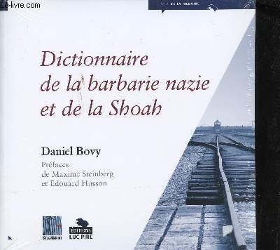 Dictionnaire de la barbarie nazie et de la Shoah.