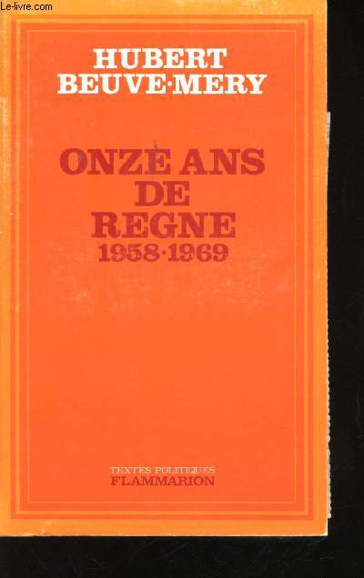 Onze ans de Rgne, 1958-1969.