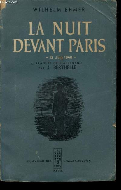 La nuit devant Paris - 13 Juin 1940 -