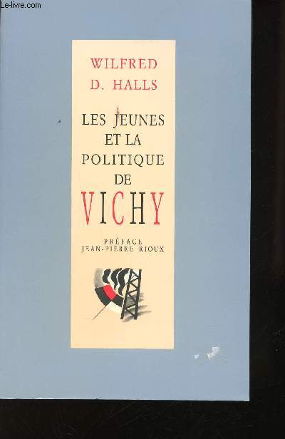 Les Jeunes et la Politique de Vichy.