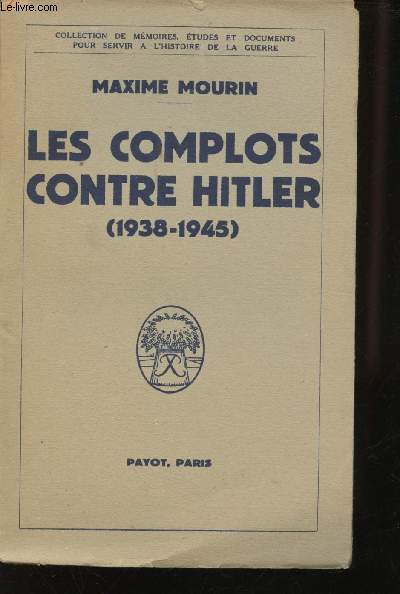 Les complots contre Hitler (1938 - 1945).