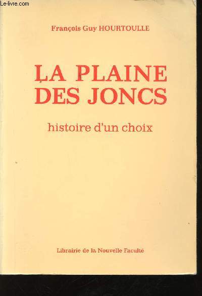 La plaine des Joncs, histoire d'un choix.