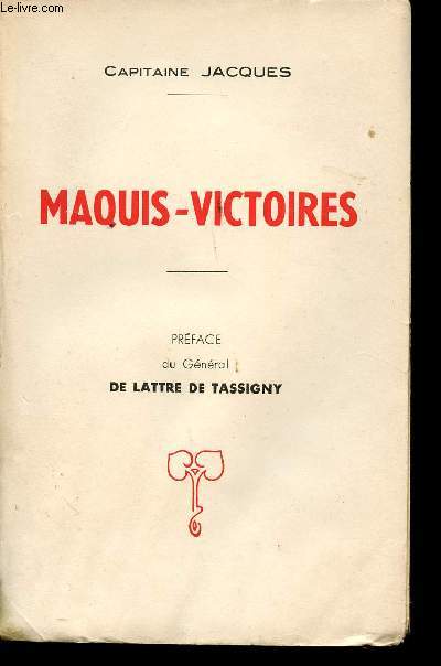 Avec le rgiment Cluny. Maquis-victoires. Prface du Gnral de Lattre de Tassigny.