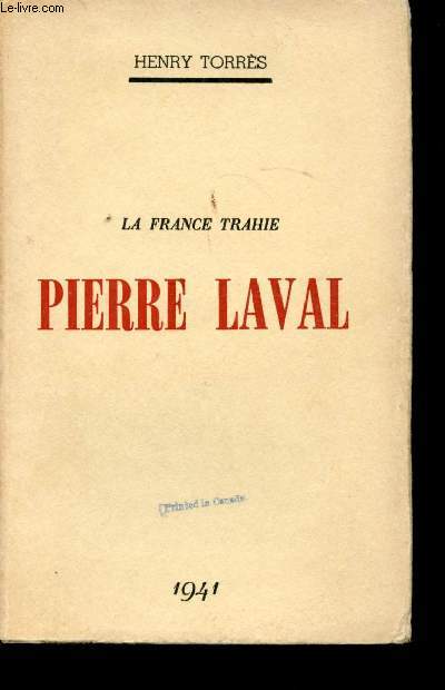 La France trahie, Pierre Laval.
