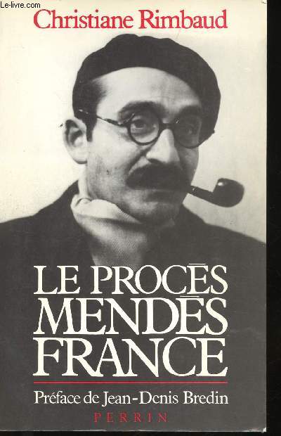 Le Procs Mends-France. Prface de Jean-Denis Bredin.