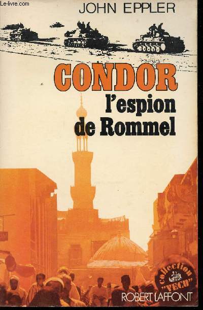 Condor, l'espion de Rommel.