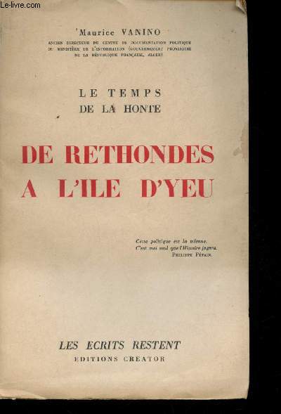 De Rethondes  l'Ile d'Yeu. Le temps de la honte. Prix de la Rsistance 1952.