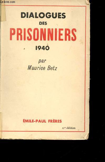 Dialogues de prisonniers, 1940.