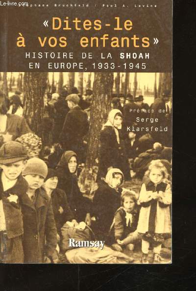 Histoire de la Shoah en Europe, 1933-1945. Prface de Serge Klarsfeld.