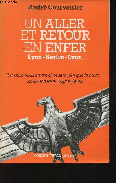 Un Aller et Retour en enfer, Lyon - Berlin - Lyon.
