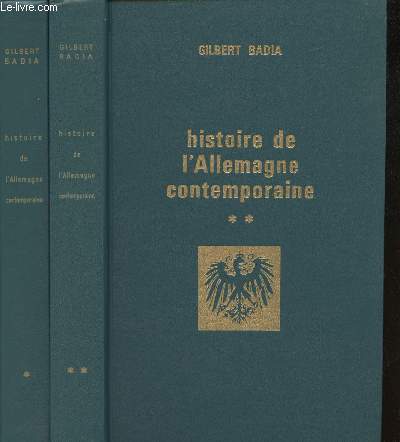 Histoire de l'Allemagne Contemporaine. 1917-1962. Tomes I et II.