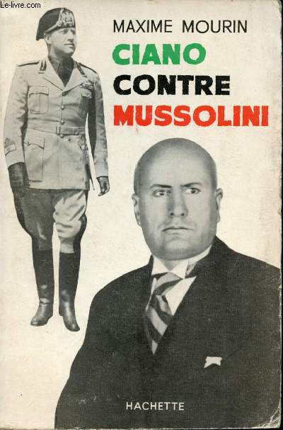 Ciano contre Mussolini.