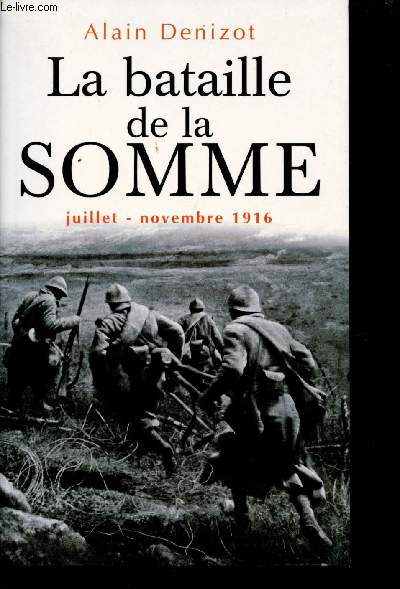 La Bataille de la Somme, Juillet-Novembre 1916.