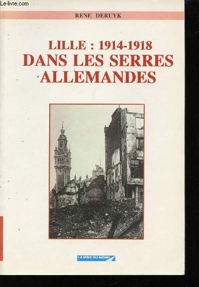 1914-1918, Lille dans les serres allemandes.
