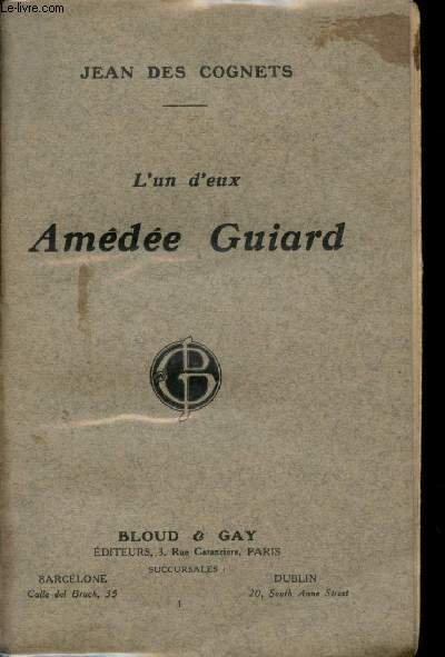 L'un d'eux, Amde Guiard. (Docteur es-lettres, Professeur  Sainte-Croix de Neuilly, Caporal au 405me Rgiment de marche, Mort au Champ d'Honneur, 1872-1915).