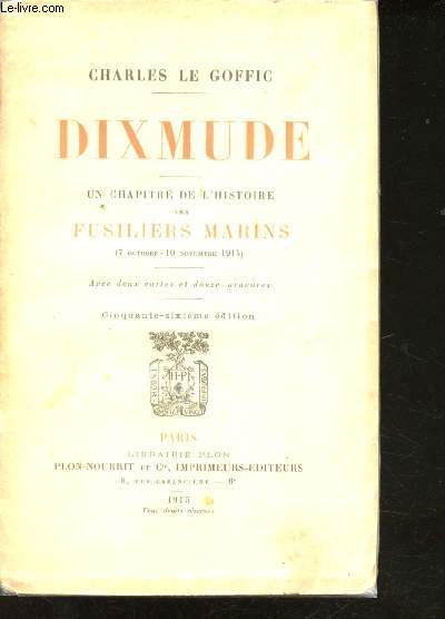Dixmude. Un chapitre de l'histoire des Fusiliers Marins (7 Octobre - 10 Novembre 1914).