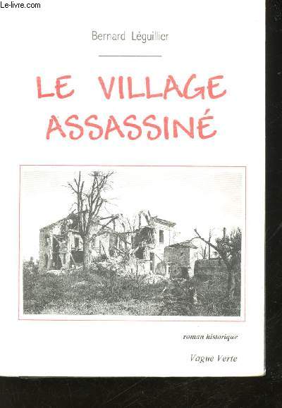 Le village assassin. (Roman historique)