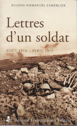 Lettres d'un Soldat. (Aot 1914 - Avril 1915)