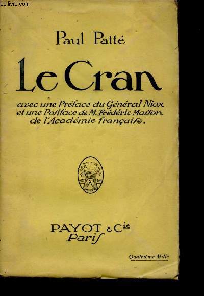 Le Cran. Avec une prface du Gnral Niox et une postface de M. Frdric Masson de l'Acadmie franaise.