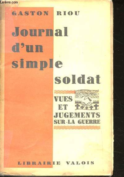 Journal d'un simple Soldat. Guerre-captivit 1914-1915.