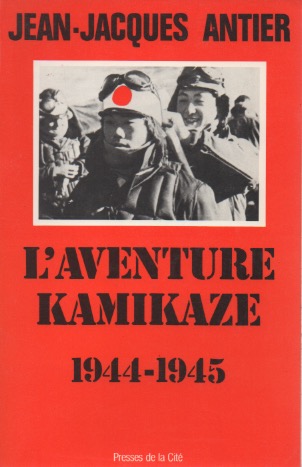 L'Aventure Kamikaze, 1944-1945.