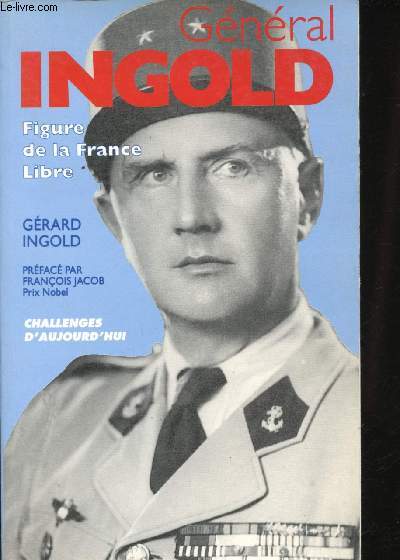 Gnral Ingold, Figure de la France Libre.