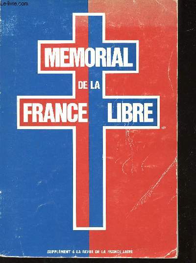 Mmorial des membres de l'Association des Franais Libres. Supplment  la Revue de la France Libre.