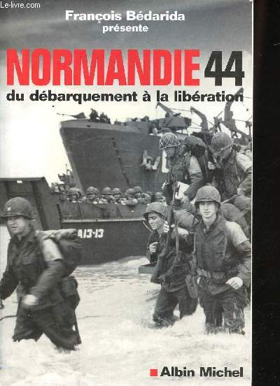 Normandie 44. Du Dbarquement  la Libration.