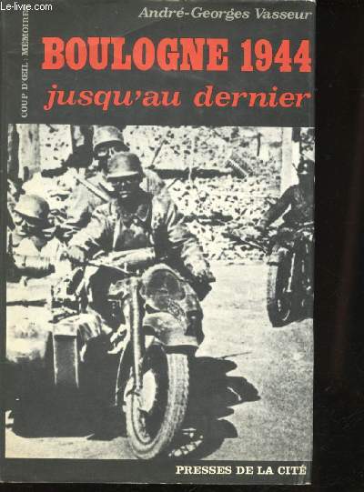 Boulogne 1944 jusqu'au dernier.