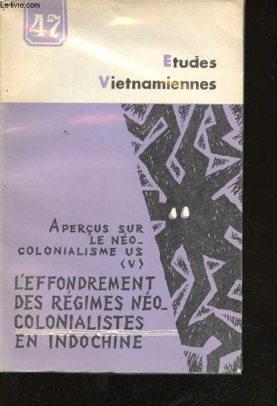 Aperus sur le no-colonialisme U.S. (5). L'effondrement des rgimes no-colonialistes en Indochine.