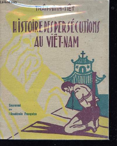 Histoire des perscutions au Vit-Nam. Illustr par N.D. Thiu-Dung.