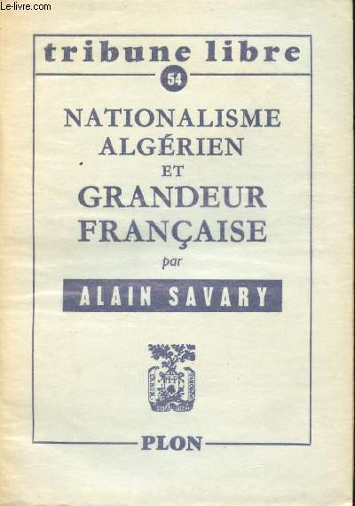 Nationalisme algrien et Grandeur franaise.