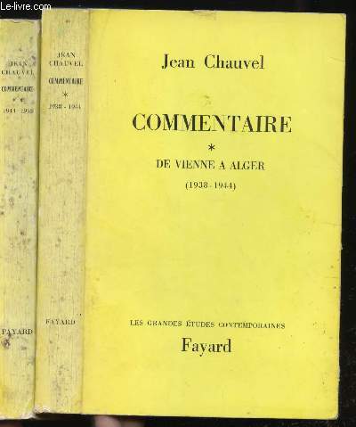 Commentaire -2 Volumes - Tome 1 - De Vienne  Alger (1938-1944) - Tome 2: D'Alger  Berne (1944 - 1952)
