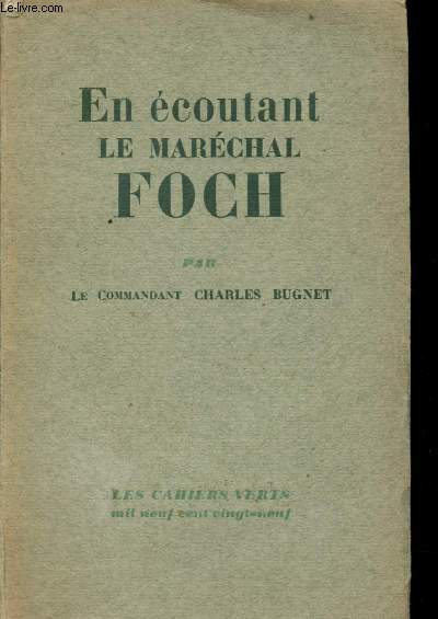 En coutant le Marchal Foch (1921-1929) -