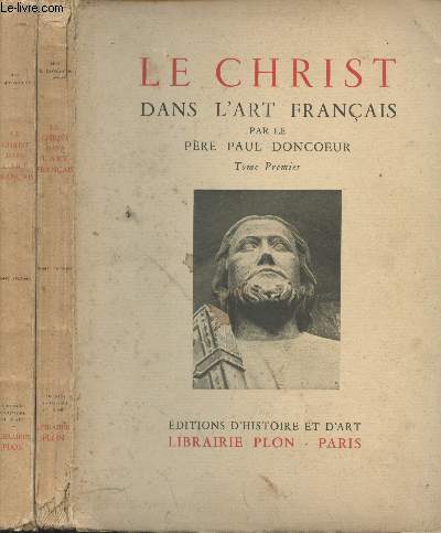 Le Christ dans l'art franais - Tomes I et II - Collection Ars et historia