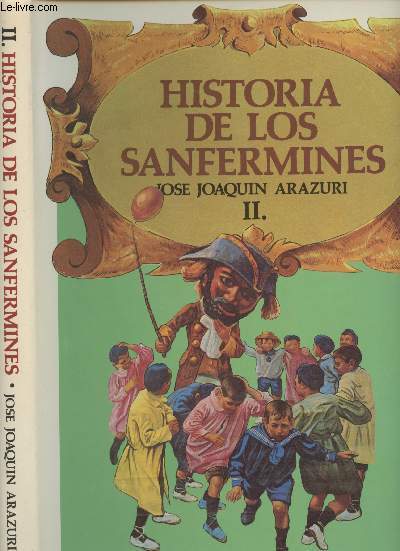 Historia de los Sanfermines - Tomes I et II