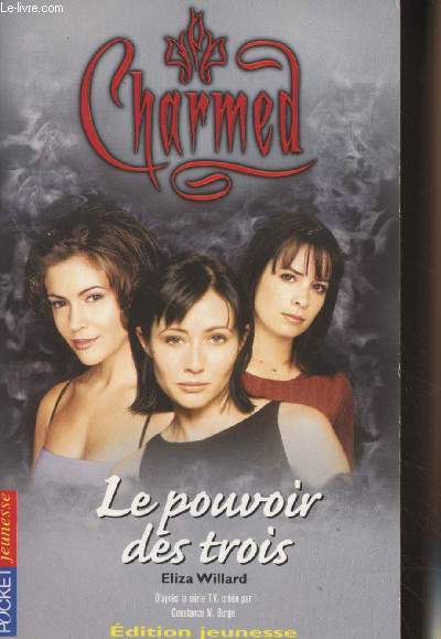 Charmed : Tome 1 Le pouvoir des trois - Pocket jeunesse n689