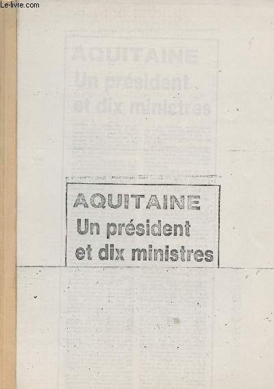Aquitaine : Un prsident et dix ministres (Photocopies)