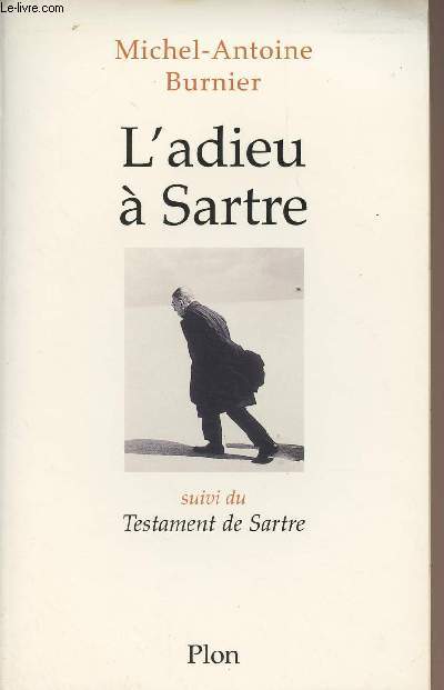 L'adieu  Sartre, suivi du Testament de Satre