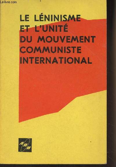 Le lninisme et l'unit du mouvement communiste international
