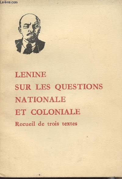 Sur les questions nationale et coloniale - Recueil de trois textes